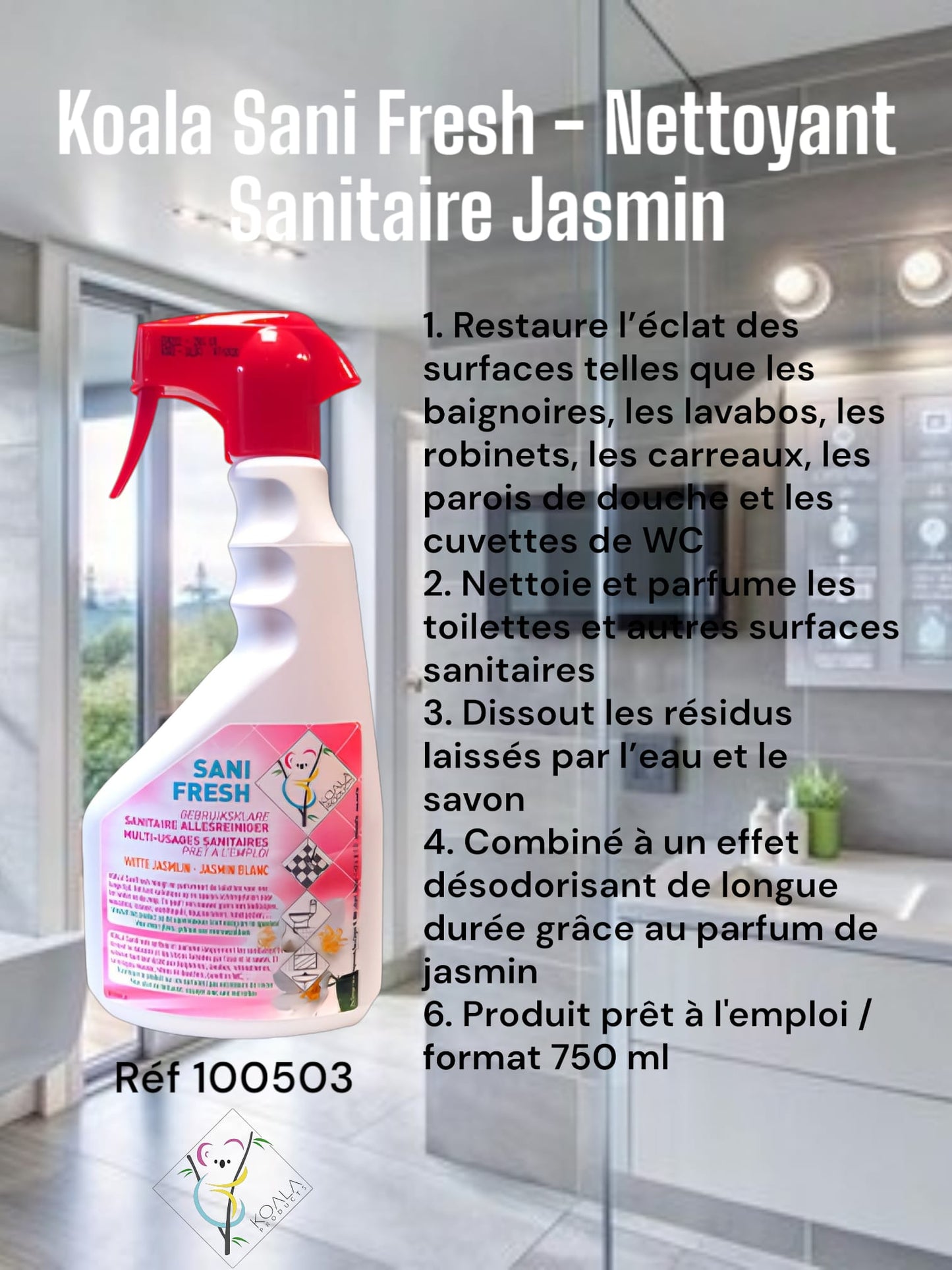 Nettoyant pour salle de bain KOALA SANIFRESH Jasmin blanc - 750 ml
